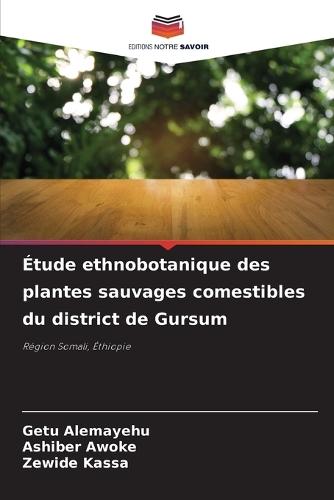 Étude ethnobotanique des plantes sauvages comestibles du district de Gursum