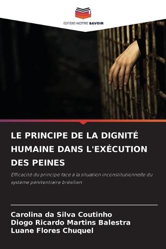 Le Principe de la Dignité Humaine Dans l'Exécution Des Peines