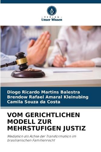 Vom Gerichtlichen Modell Zur Mehrstufigen Justiz