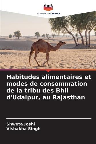 Habitudes alimentaires et modes de consommation de la tribu des Bhil d'Udaipur, au Rajasthan