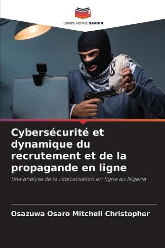 Cybersécurité et dynamique du recrutement et de la propagande en ligne