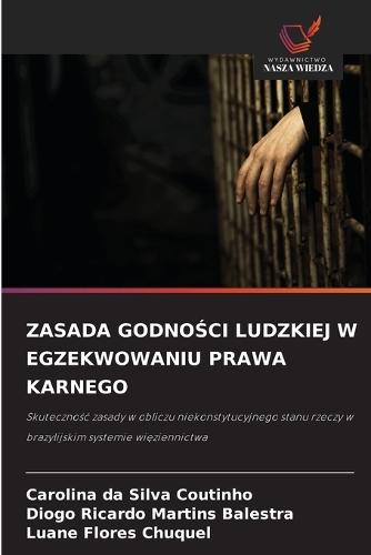 Zasada GodnoŚci Ludzkiej W Egzekwowaniu Prawa Karnego