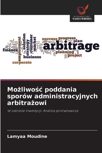 Możliwośc poddania sporów administracyjnych arbitrażowi