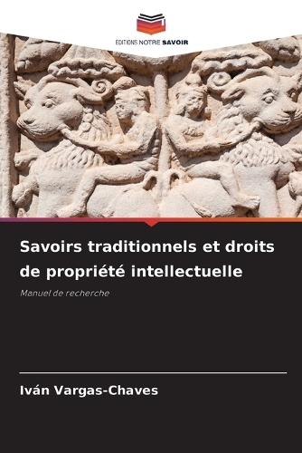 Savoirs traditionnels et droits de propriété intellectuelle