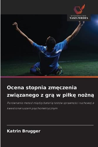 Ocena stopnia zmęczenia związanego z grą w pilkę nożną