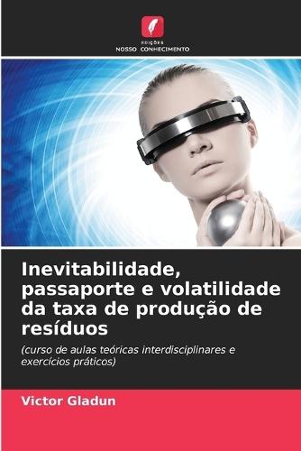Inevitabilidade, passaporte e volatilidade da taxa de produção de resíduos