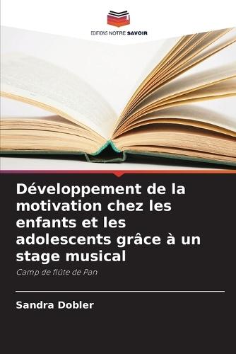 Développement de la motivation chez les enfants et les adolescents grâce à un stage musical