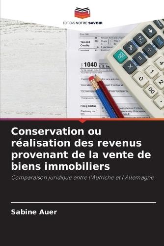 Conservation ou réalisation des revenus provenant de la vente de biens immobiliers