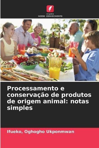 Processamento e conservação de produtos de origem animal: notas simples