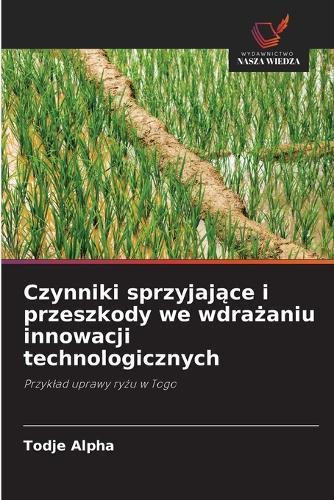 Czynniki sprzyjające i przeszkody we wdrażaniu innowacji technologicznych