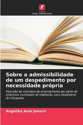 Sobre a admissibilidade de um despedimento por necessidade própria