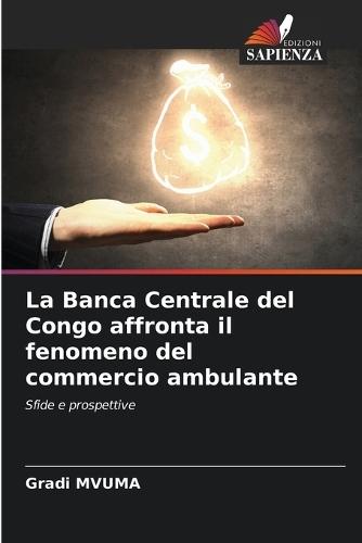 La Banca Centrale del Congo affronta il fenomeno del commercio ambulante