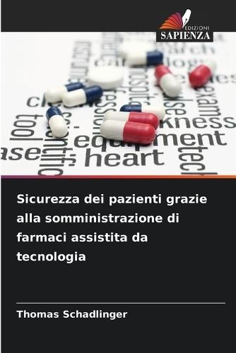 Sicurezza dei pazienti grazie alla somministrazione di farmaci assistita da tecnologia