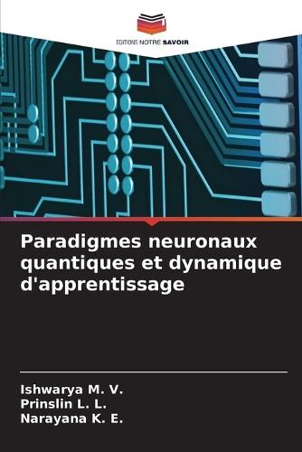 Paradigmes neuronaux quantiques et dynamique d'apprentissage