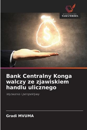 Bank Centralny Konga walczy ze zjawiskiem handlu ulicznego