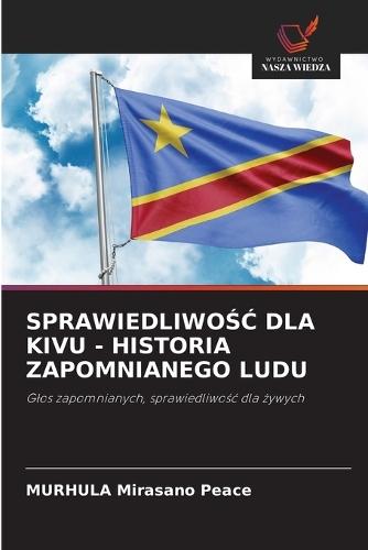 SprawiedliwoŚĆ Dla Kivu - Historia Zapomnianego Ludu