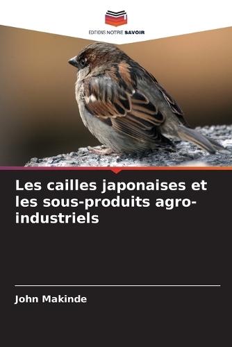 Les cailles japonaises et les sous-produits agro-industriels