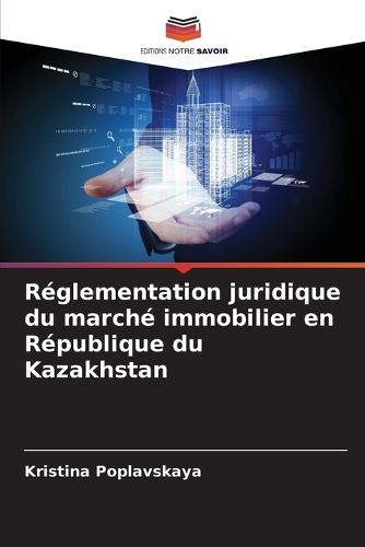 Réglementation juridique du marché immobilier en République du Kazakhstan