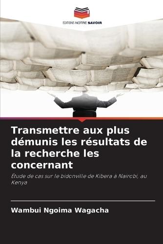 Transmettre aux plus démunis les résultats de la recherche les concernant