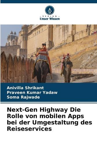 Next-Gen Highway Die Rolle von mobilen Apps bei der Umgestaltung des Reiseservices