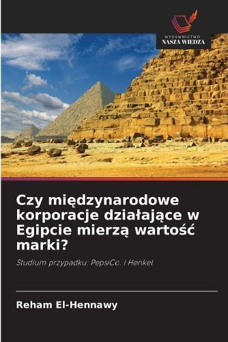 Czy międzynarodowe korporacje dzialające w Egipcie mierzą wartośc marki?