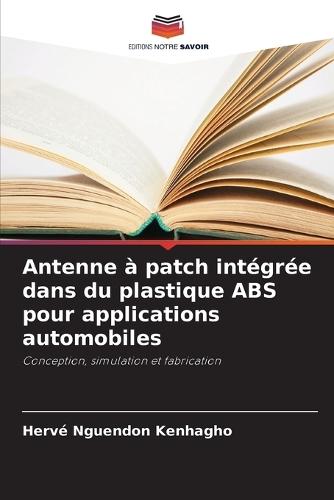 Antenne à patch intégrée dans du plastique ABS pour applications automobiles