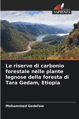 Le riserve di carbonio forestale nelle piante legnose della foresta di Tara Gedam, Etiopia