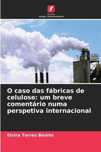 O caso das fábricas de celulose: um breve comentário numa perspetiva internacional
