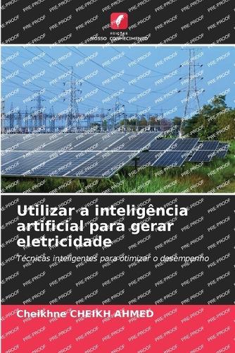 Utilizar a inteligência artificial para gerar eletricidade