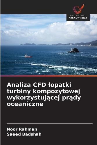 Analiza CFD lopatki turbiny kompozytowej wykorzystującej prądy oceaniczne