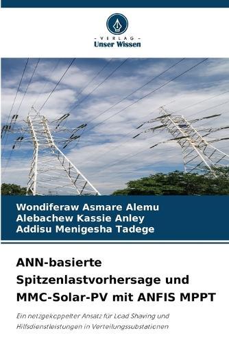 ANN-basierte Spitzenlastvorhersage und MMC-Solar-PV mit ANFIS MPPT