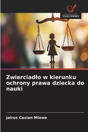 Zwierciadlo w kierunku ochrony prawa dziecka do nauki