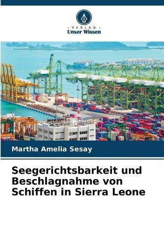 Seegerichtsbarkeit und Beschlagnahme von Schiffen in Sierra Leone