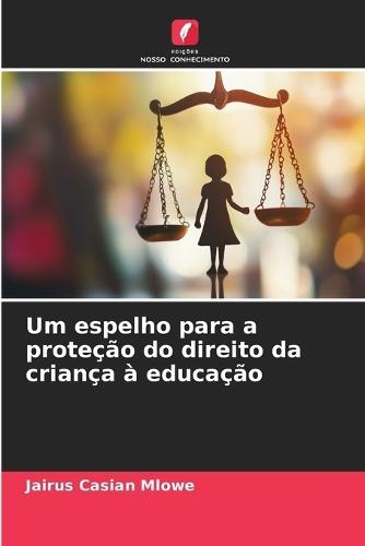 Um espelho para a proteção do direito da criança à educação