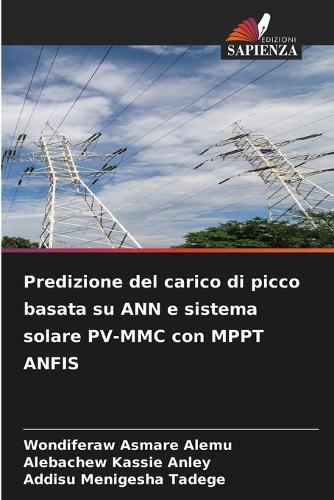 Predizione del carico di picco basata su ANN e sistema solare PV-MMC con MPPT ANFIS