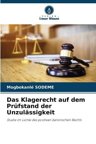 Das Klagerecht auf dem Prüfstand der Unzulässigkeit