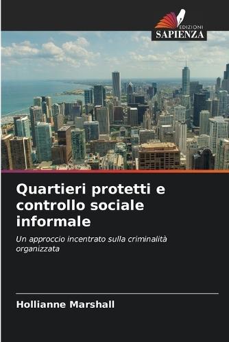 Quartieri protetti e controllo sociale informale