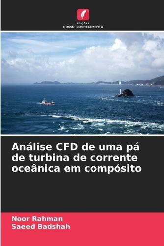 Análise CFD de uma pá de turbina de corrente oceânica em compósito
