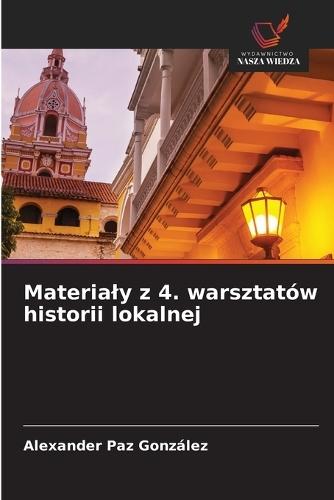 Materialy z 4. warsztatów historii lokalnej