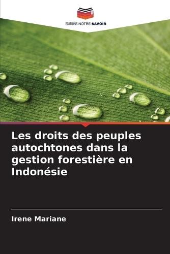 Les droits des peuples autochtones dans la gestion forestière en Indonésie
