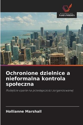 Ochronione dzielnice a nieformalna kontrola spoleczna