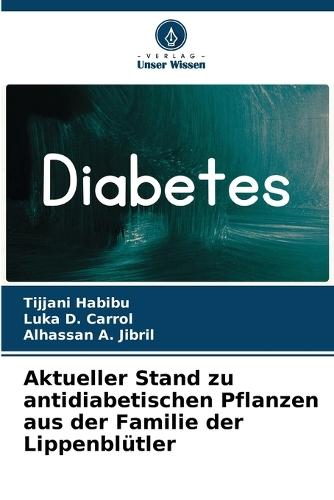 Aktueller Stand zu antidiabetischen Pflanzen aus der Familie der Lippenblütler