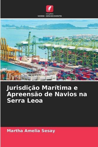 Jurisdição Marítima e Apreensão de Navios na Serra Leoa