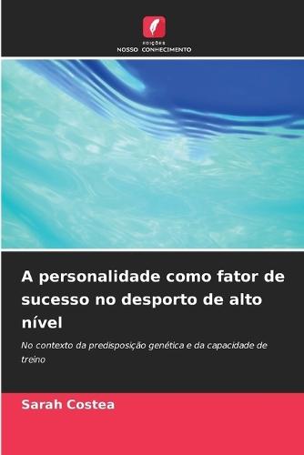 A personalidade como fator de sucesso no desporto de alto nível