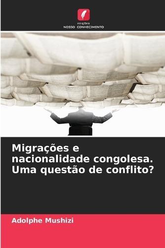 Migrações e nacionalidade congolesa. Uma questão de conflito?