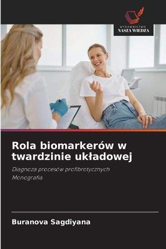 Rola biomarkerów w twardzinie ukladowej