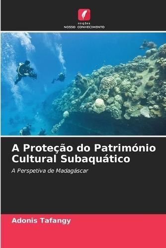 A Proteção do Património Cultural Subaquático