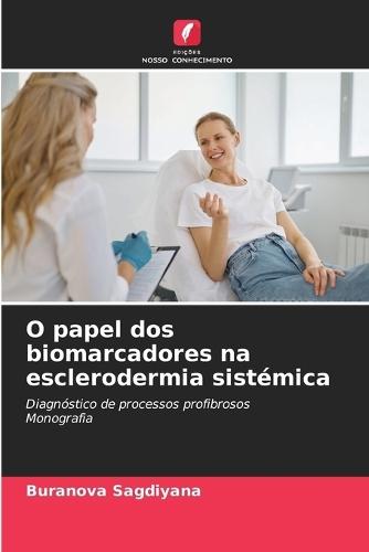 O papel dos biomarcadores na esclerodermia sistémica