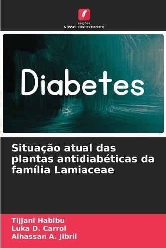 Situação atual das plantas antidiabéticas da família Lamiaceae