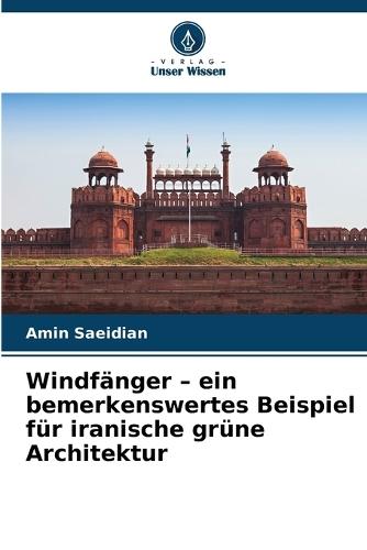 Windfänger - ein bemerkenswertes Beispiel für iranische grüne Architektur